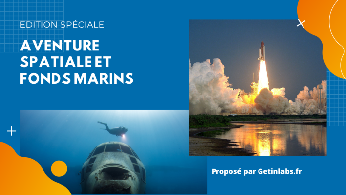 Aventure spatiale et fonds marins GetInLabs Recherche publique éditions spéciales